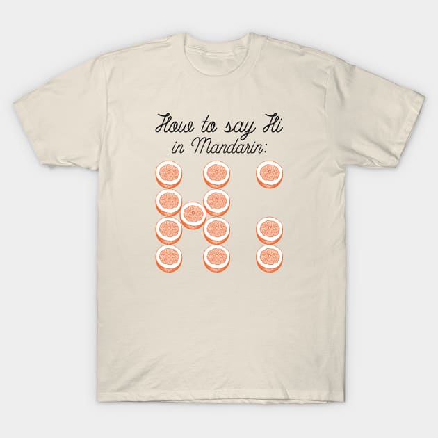 How To Say Hi In Mandarin T-Shirt by LuckyFoxDesigns